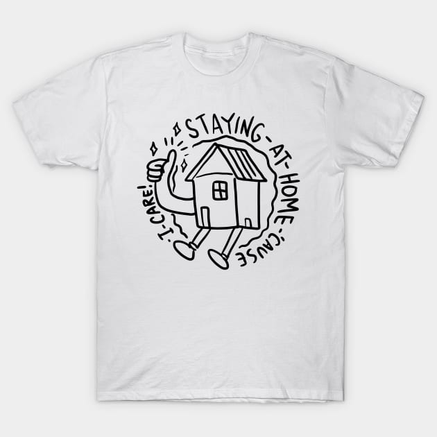 Stay at home T-Shirt by MagnumOpus